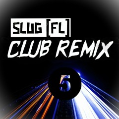 SluG (FL) -MIX SERIES #5