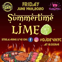 Dj Dev NYC - #SummerTimeLime 06/19/2020 (Recorded Live)