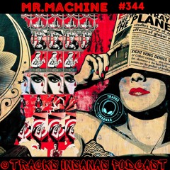 MR.MACHINE - @Tracks Insanas Podcast 344 - [Italy]