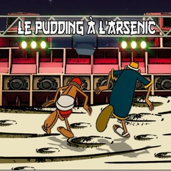 KLZ - Le Pudding à l'Arsenic