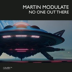 Martin Modulate - No One Out There