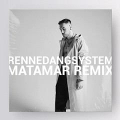 Renne Dang - Systém (MATAMAR Extended Remix)