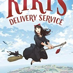View EBOOK 💛 Kiki's Delivery Service by  Eiko Kadono &  Emily Balistrieri KINDLE PDF