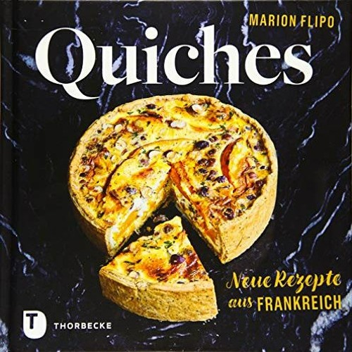 FULL books Online Quiches – Neue Rezepte aus Frankreich