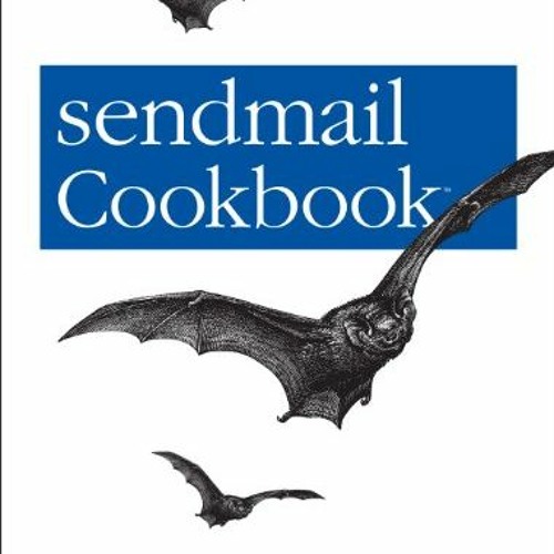 Get PDF sendmail Cookbook: Administering, Securing & Spam-Fighting by  Craig Hunt