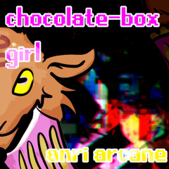 CHOCOLATE BOX GIRL - ANRI ARCANE COVER