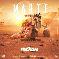 "TRAVEL OF MARS" - Viaje A Marte - Mixed By: INDIVIDUAL DJ