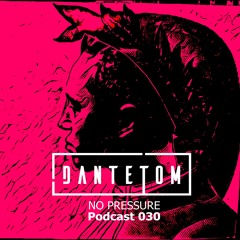 No Pressure Podcast 030 [House/Deep House]
