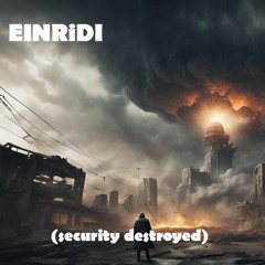 Security Destroyed