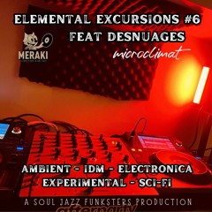 Elemental Excursions Vol 6 - Ambient - IDM - Electronica - Sci-Fi - Experimental Feat Desnuages (Fr)