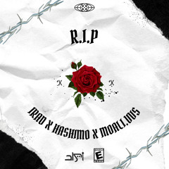 R.I.P - IRAD x Hashimo x Moali.VVS (Prod. IRAD)