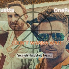 David Guetta & OneRepublic - I Don't Wanna Wait (Numa Numa) [SUNFISH HARDSTYLE REMIX]
