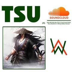 [TSU (r) Track Sound Unity] <Music[1] Bienkinh (©) Milraty Walker Vietnam>