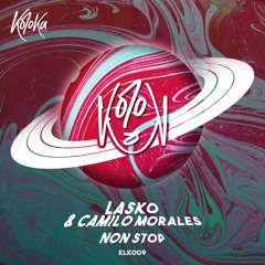 Lasko & Camilo Morales - Non Stop [KLK009]