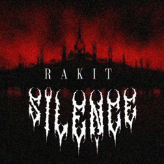 RAKIT - SILENCE [FREE DL]