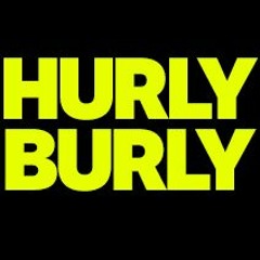 HURLY BURLY -  NOVEMBER 2023