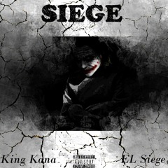 King Kana x EL Siege - Siege.mp3
