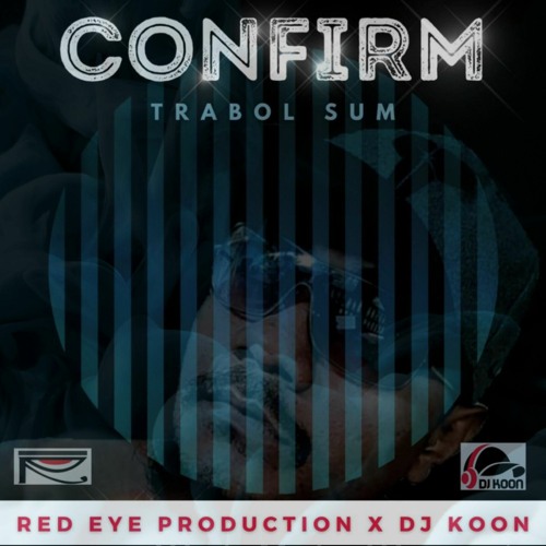 Trabol Sum - Confirm (Official Audio)