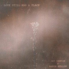 Love Still Has A Place