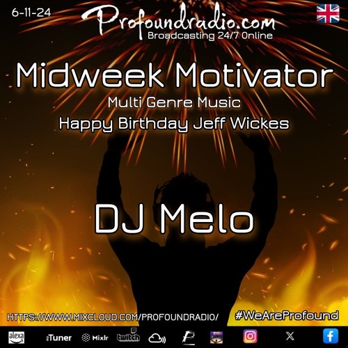 Midweek Motivator (November 6, 2024) - DJ Melo