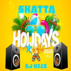 SHATTA HOLIDAYS 2025 Vol.3 🇲🇶🇸🇷🍹 🔥🔥🔥🔥