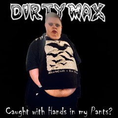 Caught With Hands In Pants (Demo)