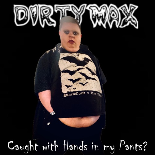 Caught With Hands In Pants (Demo)