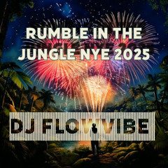 FlowVibe - Rumble in the Jungle NYE 2025 -Timeless