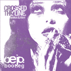 Amira Elfeky - Crossed The Line [BEJO BOOTLEG] [FREE DOWNLOAD]