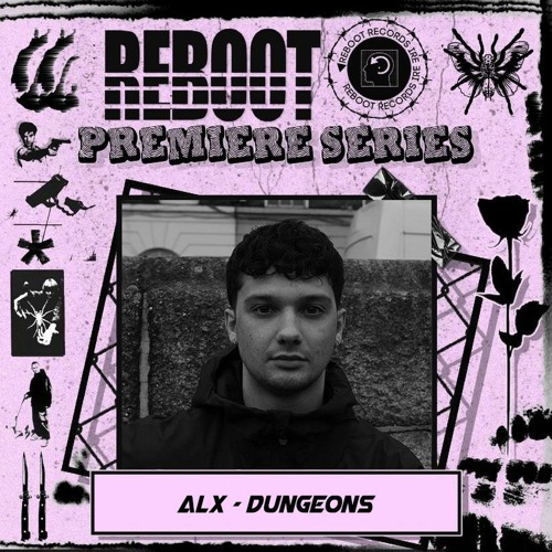 ALX - Dungeons (Reboot Premiere)