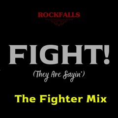 Fight! (They Are Sayin') - The Fighter Mix