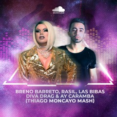Breno Barreto, Rasil, Las Bibas - Ay Caramba & Divadrag (Thiago Moncayo Mash)FREEDOWNLOAD