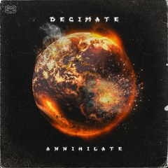 Decimate - Annihilate