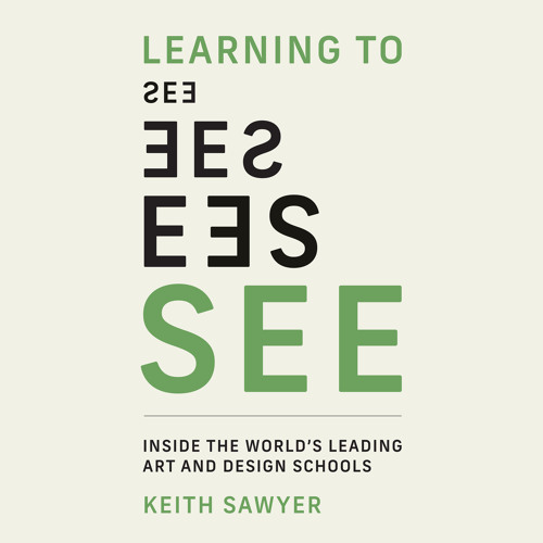 Learning to See: Inside the World's Leading Art and Design Schools