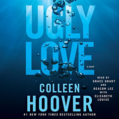 Access PDF 💓 Ugly Love by  Colleen Hoover,Grace Grant,Deacon Lee,Simon & Schuster Au