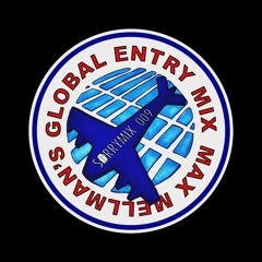 SORRYMIX009 - Max Mellman’s Global Entry Mix