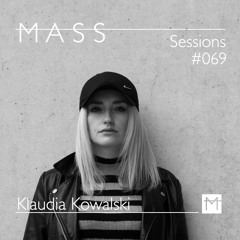 MASS Sessions #069 | Klaudia Kowalski