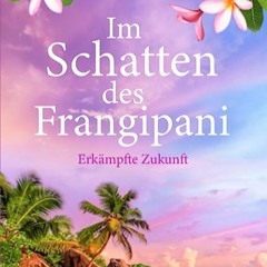 ⏳ READ PDF Im Schatten des Frangipani Free