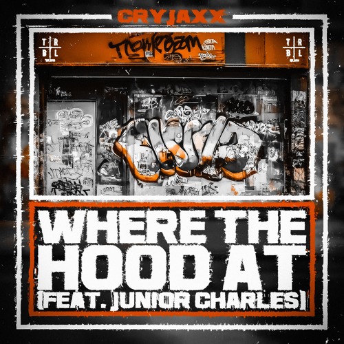 CryJaxx - Where The Hood At (feat. Junior Charles)