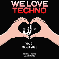 VOL 01 - TECHNO MARZO 2025 BY CESAR VEGAS DJ
