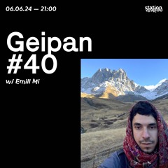 Geipan #40 w/ Emill Mi