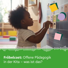 Offene Pädagogik in der Kita - was ist das?