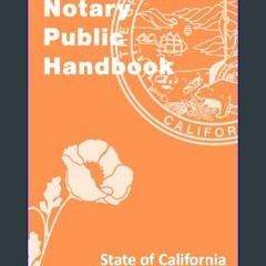 {READ/DOWNLOAD} 💖 California Notary Public Handbook: by the California Secretary of State Notary P