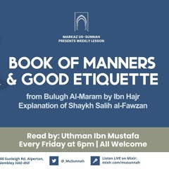 Book of Manners & Good Etiquette from Bulugh Al-Maram - Ex of Shaykh Salih al-Fawzan Lesson 5