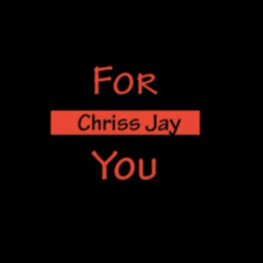 Chriss Jay - For You