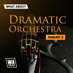 W.A. Production - What About Dramatic Orchestra Toolkit 2