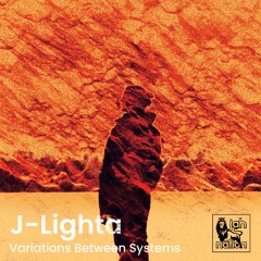 J Lighta - Variations Between Systems