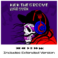 Kick The Groove (Extended Version)