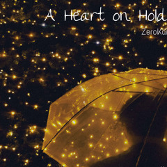 A Heart on Hold
