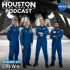 Houston We Have a Podcast: Crew-6
